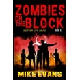 thumbnail image 1 of Zombies on the Block Zombies on The Block: Better Off Dead: A Post-Apocalyptic Tale of Dystopian Survival (Zombies on The Block Book 8), Book 8, (Paperback), 1 of 1