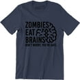 thumbnail image 1 of Zombies Eat Brains Dont Worry You're Safe Men's Halloween T-Shirt, 1 of 4