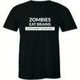 thumbnail image 1 of Zombies Eat Brains Dont Worry You're Safe Men's Halloween Tee Shirt, 1 of 4