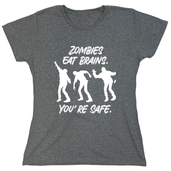 Zombies Eat Brains Sarcastic Humor Novelty Funny Women's Casual Tees