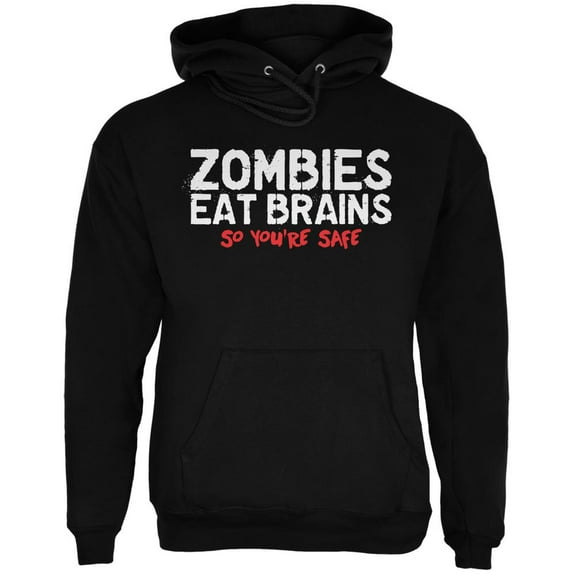 Zombies Eat Brains So You're Safe Black Adult Hoodie - Small