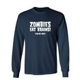 thumbnail image 1 of Zombies Eat Brains You're Safe Sarcastic Novelty Gift Idea Adult Humor Funny Men's Long Sleeve Shirts, 1 of 3