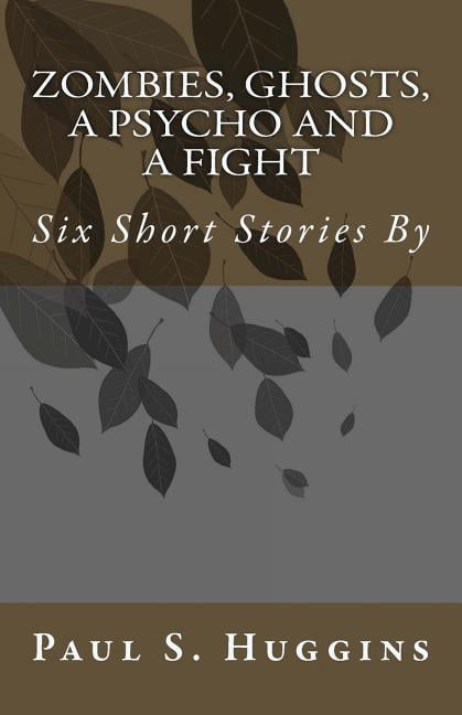 Zombies, Ghosts, a Psycho and a Fight (Paperback)