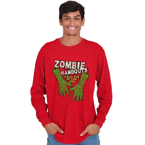 Zombies Handouts Give Limbs Sci-Fi Nerd Long Sleeve TShirt Men Women Brisco Brands S