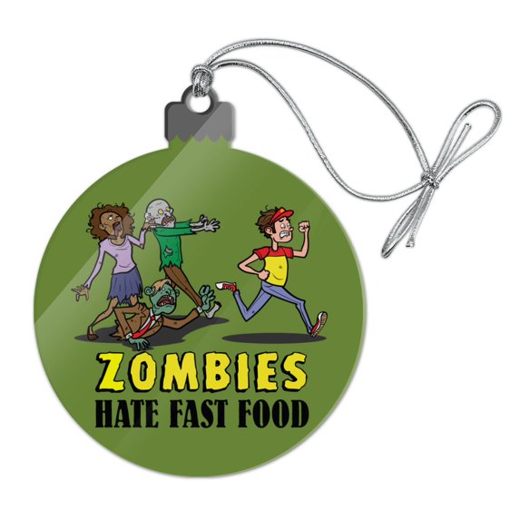 Zombies Hate Fast Food Funny Acrylic Christmas Tree Holiday Ornament
