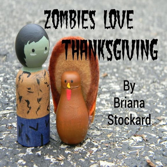 Zombies Love Thanksgiving, (Paperback)