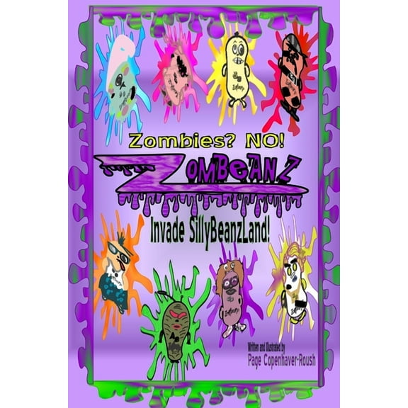 Zombies? NO! Zombeanz Invade SillyBeanzLand, (Paperback)