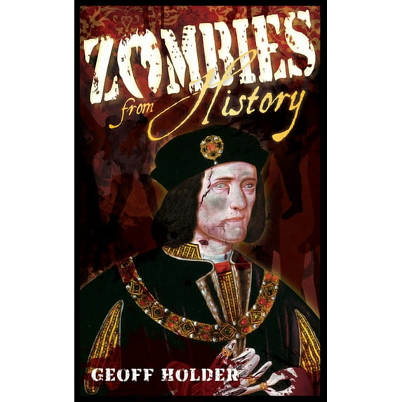 Zombies from History : A Hunter's Guide (Paperback)