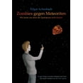 thumbnail image 1 of Zombies gegen Meteoriten: Wir lassen uns doch die Apokalypse nicht klauen!, (Paperback), 1 of 1