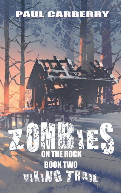 Zombies on the Rock Zombies on the Rock: The Viking Trail, Book 2, (Paperback)