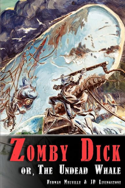 Zomby Dick, or The Undead Whale (Paperback)