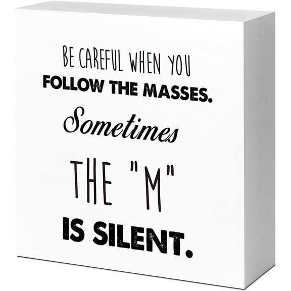 Zomyto 5"x5" Be Careful When You Follow The Masses Sometimes The M is Silent Wood Box Sign Desk Decor,Funny Sarcastic Wood Block Plaque Box Sign