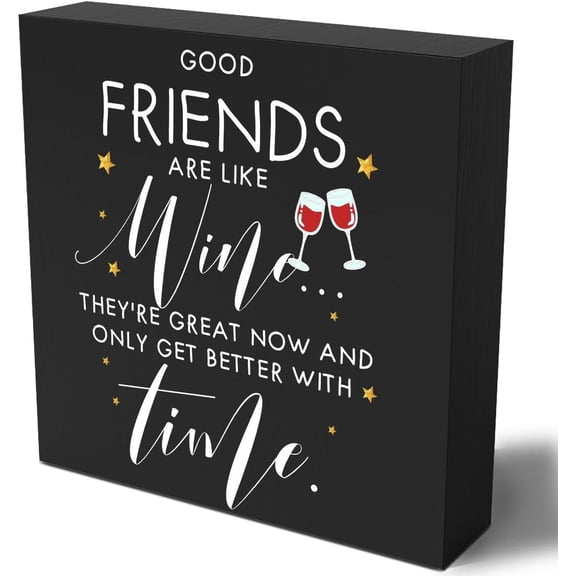 Zomyto 5"x5" Funny Friendship Wooden Box Sign Plaque Good Friends are Like Wine They're Great Now and Only Get Better Wood Box Sign
