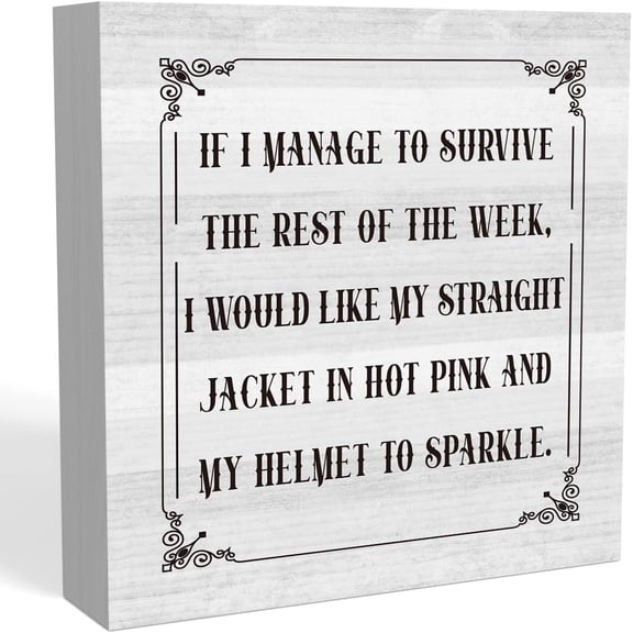 Zomyto 5"x5" Funny Home Office Desk Decor Rustic Farmhouse Shelf Accessories Decor Gifts for Coworkers If I Manage to Survive The Rest Of The Week Wood Sign