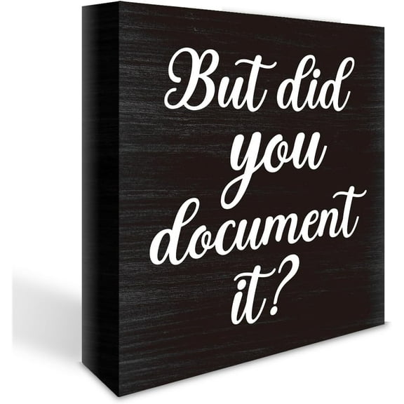 Zomyto 5"x5" Funny Office Decoration for Work Wood Sign, But Did You Document It Sigh Cute Human Resources Office Decor, Gift for Boss Coworker Office Shelf Desk Decoration