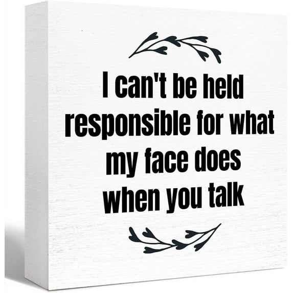 Zomyto 5"x5" Funny Office Wood Box Sign Desk I Can't be Held Responsible for What My Face Does When You Talk Wooden Block Sign Humorous Office Cubicle Table Décor