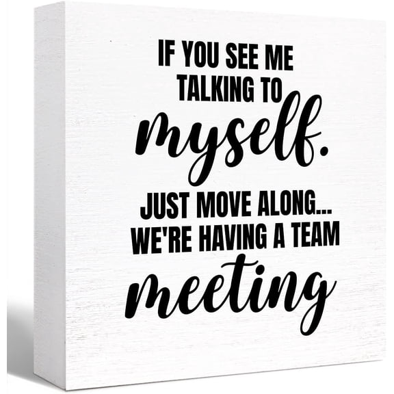 Zomyto 5"x5" Funny Office Wood Box Sign If You See Me Talking to Myself We're Having a Team Meeting Wooden Block Sign Office Cubicle Table Dcor