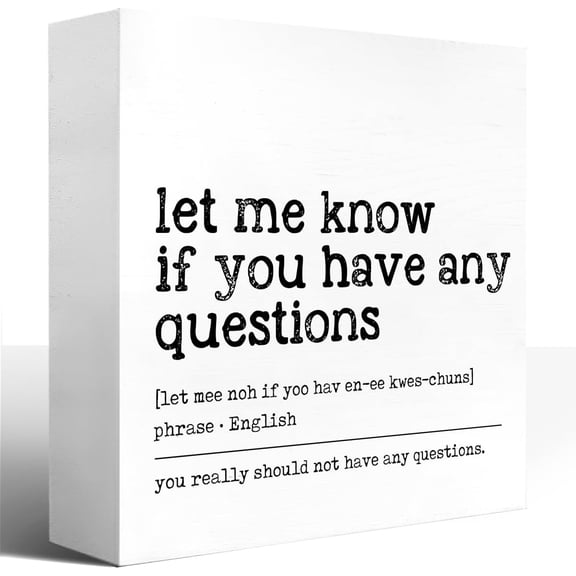 Zomyto 5"x5" Funny Office Wooden Box Sign,Sarcastic Wood Signs,Let Me Know If You Have Any Questions Definition Wood Block Sign