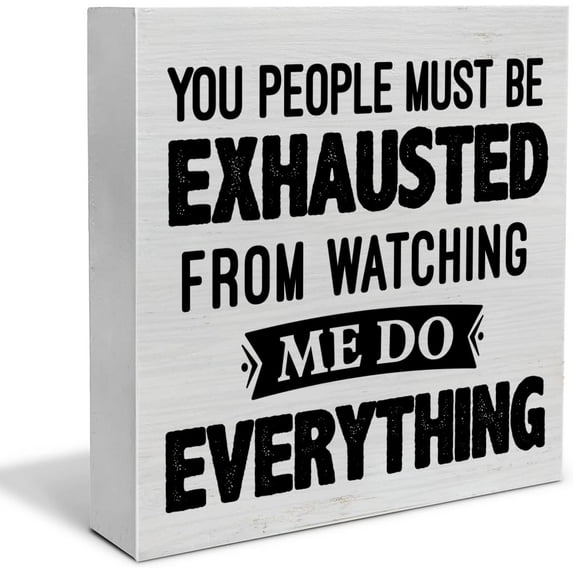 Zomyto 5"x5" Humorous Office Decorative Wooden Box Sign You People Must Be Exhausted from Watching Me Wood Block Plaque Decor