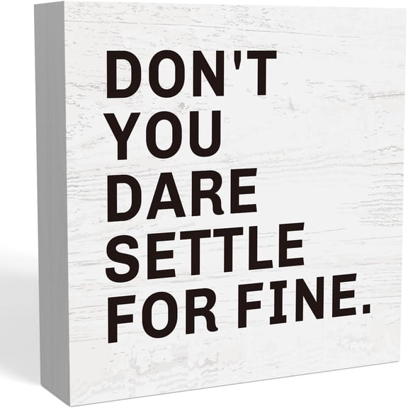 Zomyto 5"x5" Inspirational Home Office Desk Decor Rustic Farm house Wood Box Sign Shelf Cubicle Decor Housewarmings for Women Don't You Dare Settle For Fine