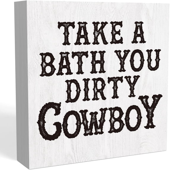 Zomyto 5"x5" Rustic Funny Farmhouse Bathroom Toilet Decor Take A Bath Dirty Cowboy Wood Sign, Humor Black and White Decorations for Half Bathroom Shelves Accessories