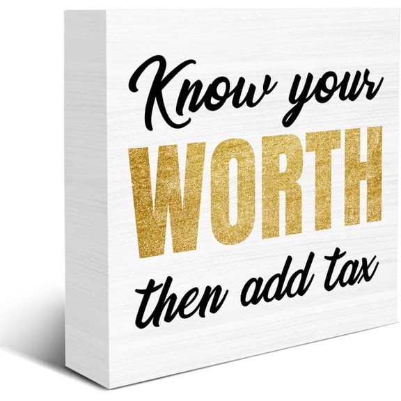Zomyto 5x5 IN Positive Quote Wooden Box Sign Know Your Worth Then Add Tax Wood Sign Decor