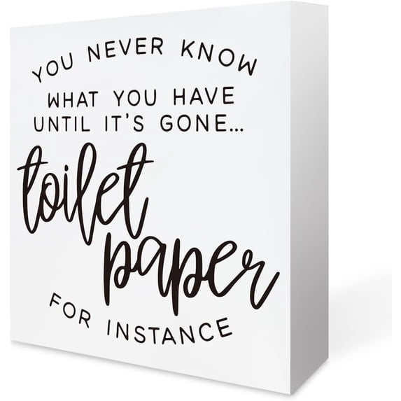 Zomyto 5x5 In Funny Bathroom Wooden Box Sign You Never Know What You Have Until Wood Sign