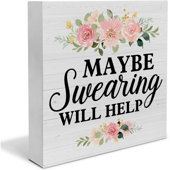 Zomyto 5x5 In Funny Quote Wooden Box Sign Humor Floral Desk Decor