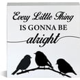 thumbnail image 1 of Zomyto 5x5 Inch Inspirational Wooden Sign Every Little Thing Is Gonna Be Alright Wood Block Tabletop Sign Farmhouse Birds Decorative Desk Sign, 1 of 8