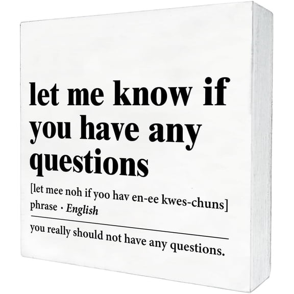 Zomyto 5x5 Inches Funny Office Sign Let Me Know If You Have Any Questions Definition Wood Sign Work Humor Decorative Sign