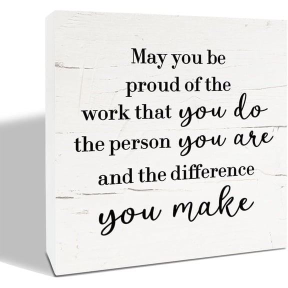 Zomyto 5x5 Inches May You Be Proud of the Work that You Do Sign, Inspirational Wood Sign, Affirmation Wooden Plaque, Office Decor Art, Work Gift, Retirement Gift