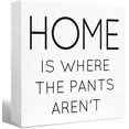thumbnail image 1 of Zomyto 7"x7" Funny Bathroom Wood Sign Home is Where the Pants Aren't Wood Block Sign, 1 of 6