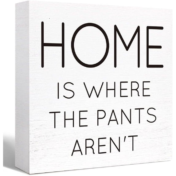 Zomyto 7"x7" Funny Bathroom Wood Sign Home is Where the Pants Aren't Wood Block Sign