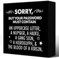 thumbnail image 1 of Zomyto 7"x7" Funny Programmer Wooden Box Sign,Sorry But Your Password Must Contain Wood Block Sign for Home Shelf Office Tabletop Desk Decor, 1 of 7
