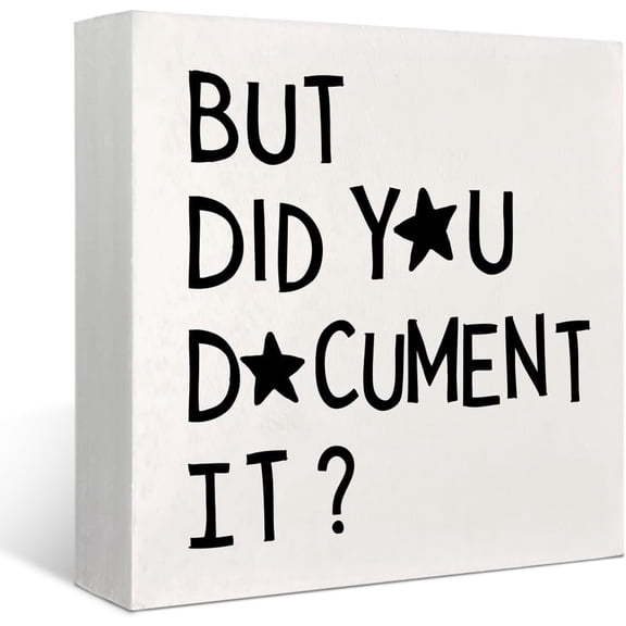 Zomyto 7x7 IN But Did You Document It Wooden Box Sign Decorative Funny Office Desk Decor