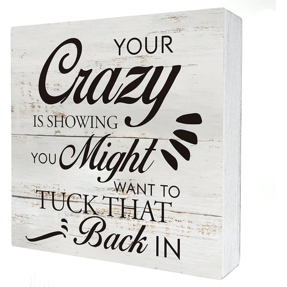 Zomyto 7x7 IN Funny Office Humorous Wooden Box Sign Desk Decor Rustic Your Crazy is Showing You Wood Block Plaque