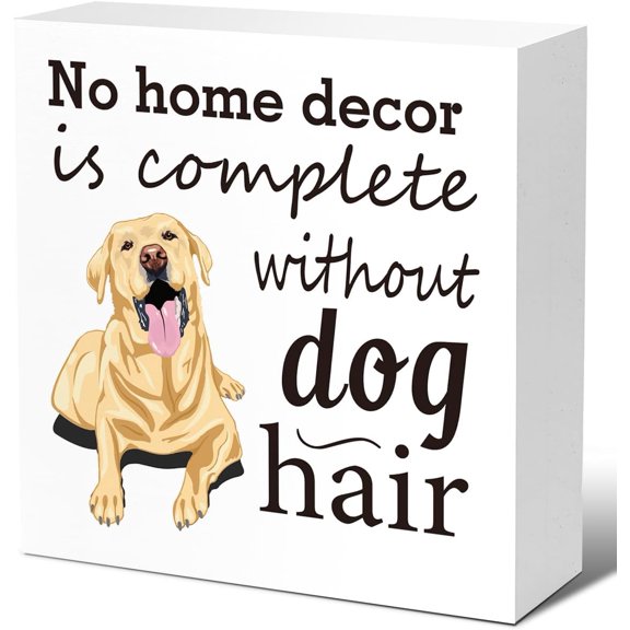 Zomyto 7x7 In Funny Dog Wooden Box Sign,No Home Decor is Complete without Dog Hair