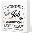 thumbnail image 1 of Zomyto 7x7 In Funny Office Wooden Box Sign I Wonder What My Job Description Says Today Sign, 1 of 6