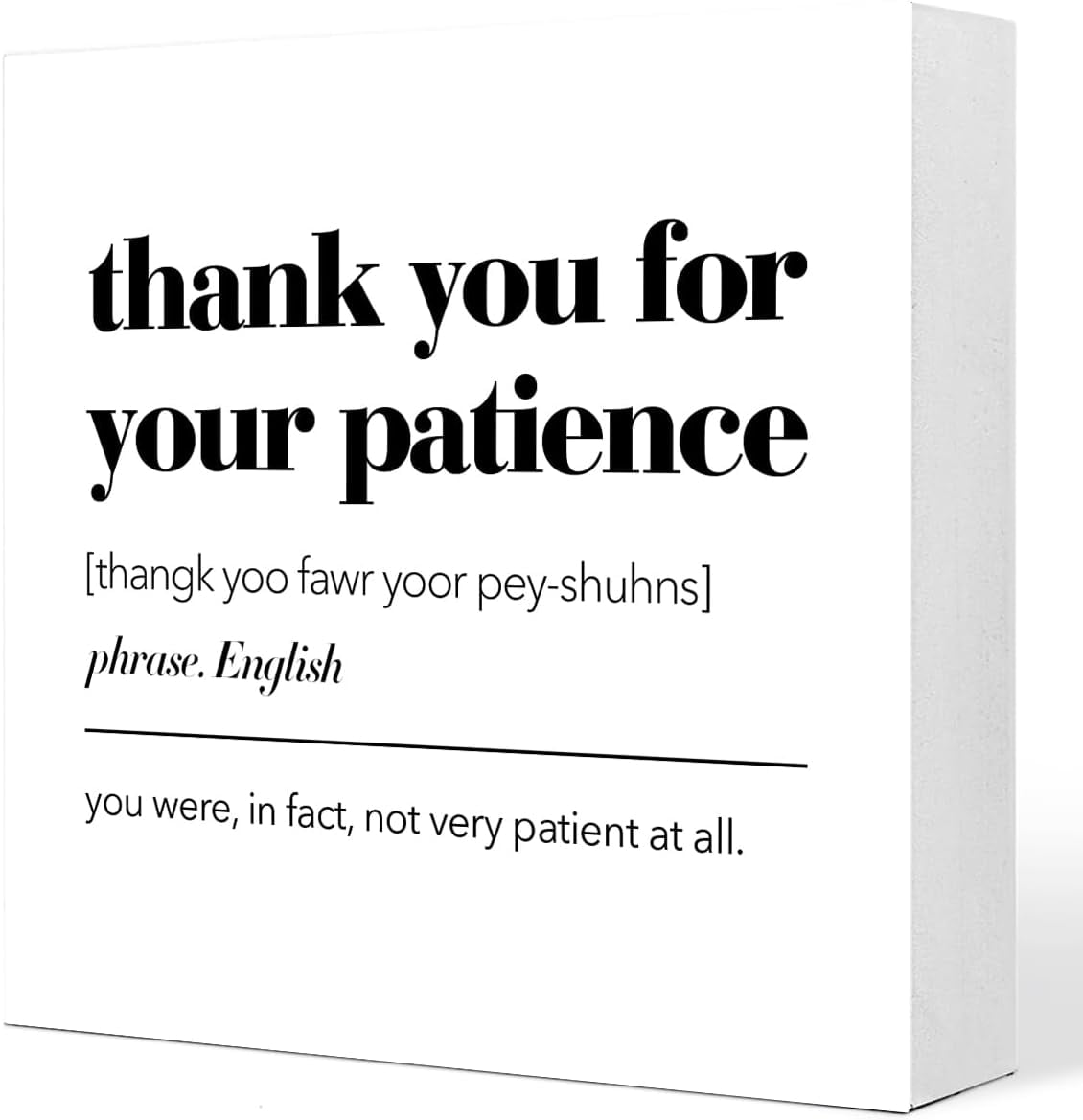 Zomyto 7x7 In Funny Office Wooden Box Sign Thank You for Your Patience ...
