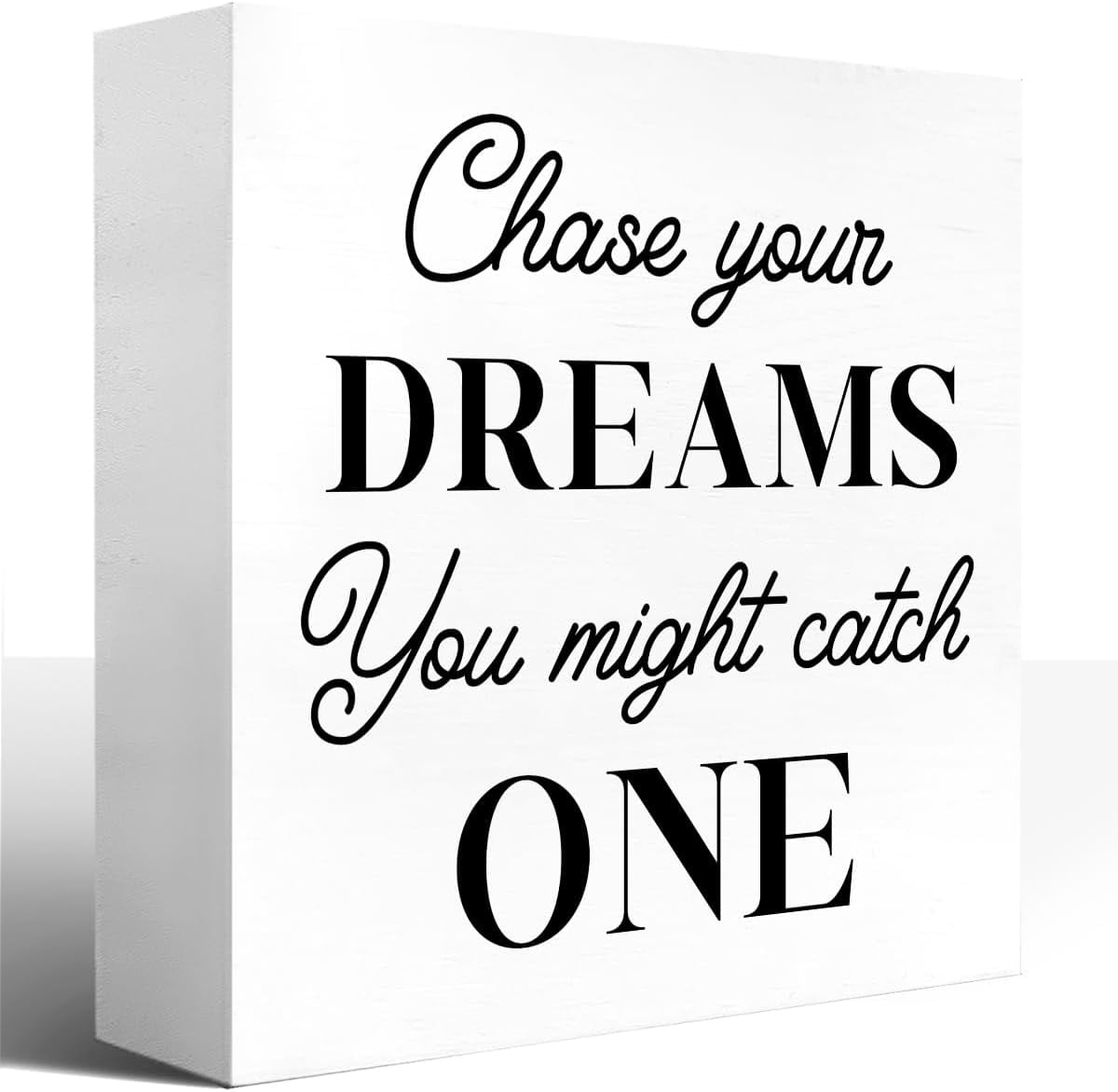 Zomyto 7x7 In Inspirational Wooden Box Sign,Chase Your Dreams You Might