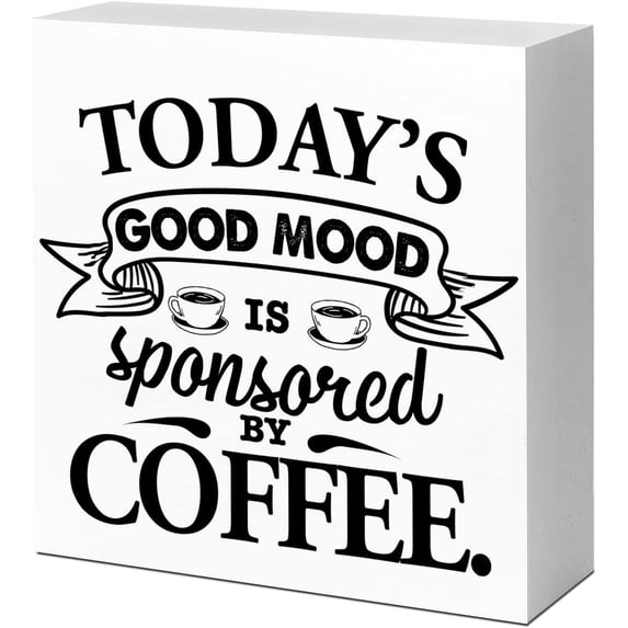Zomyto 7x7 In Today's Good Mood Sponsored by Coffee Wooden Box Sign