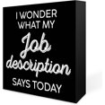thumbnail image 1 of Zomyto 7x7 In Wooden Box Sign Desk Decor Funny Office Decor I Wonder What My Job Description Says Today, 1 of 7