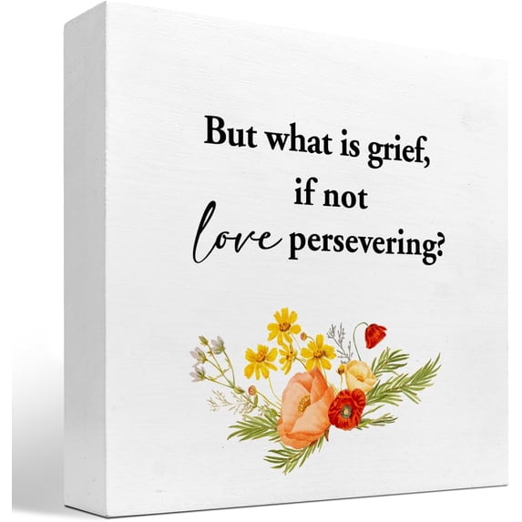 Zomyto 7x7 Inch But What is Grief If not Love Persevering Wooden Box Sign Desk Decor,Sympathy Quote Wooden Block Plaque Sign