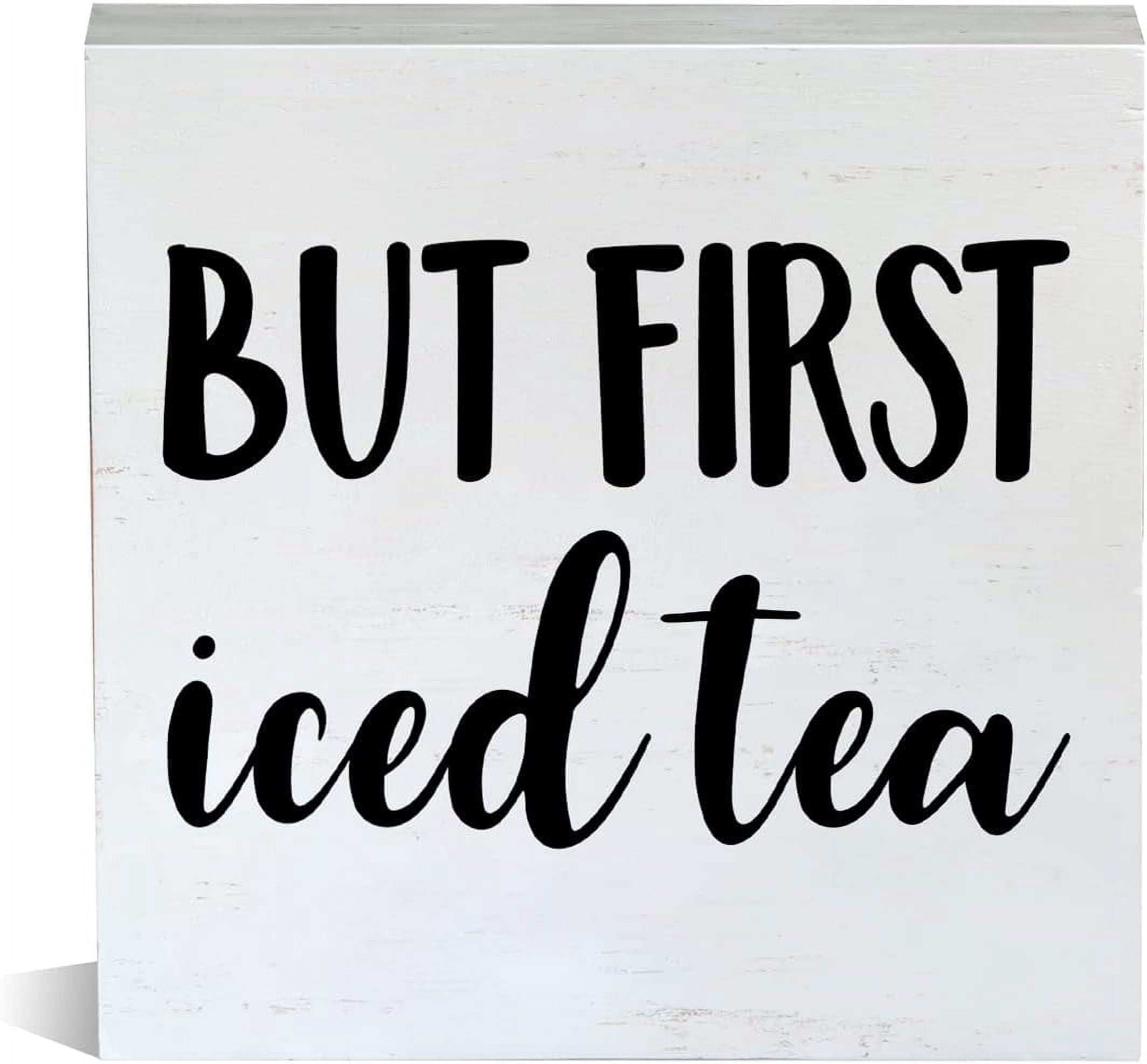 Zomyto 7x7 Inch Farmhouse But First Iced Tea Wooden Box Sign Kitchen ...