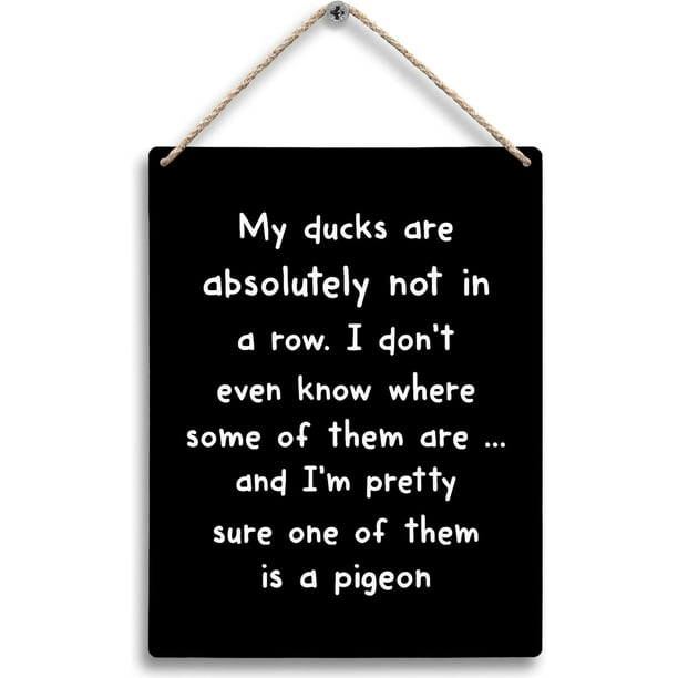 Zomyto My Ducks are Absolutely Not in a Row Hanging Wooden Signs