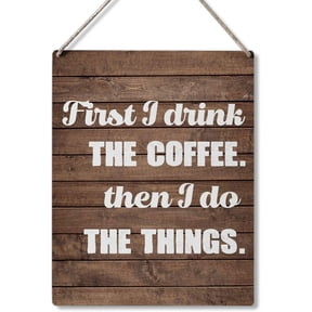 Zomyto Funny Kitchen Signs Gift Farmhouse First I Drink the Coffee Then I Do the Things Wooden Hanging Sign Rustic Wall Art Home Kitchen Decoration 10 x 8 Inches