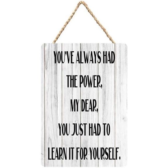 Zomyto You'Ve Always Had The Power My Dear You Just Had To Learn It For Yourself Wood Decor Sign 12X6 Inch