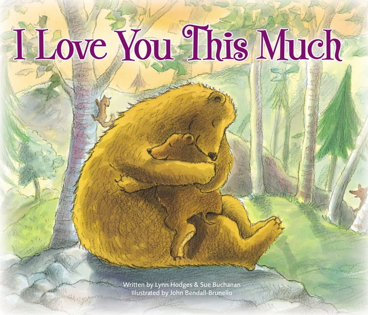 LYNN HODGES; SUE BUCHANAN; JOHN R BENDALL-BRUNELLO Zonderkidz 571234 I Love You This Much Board Bk