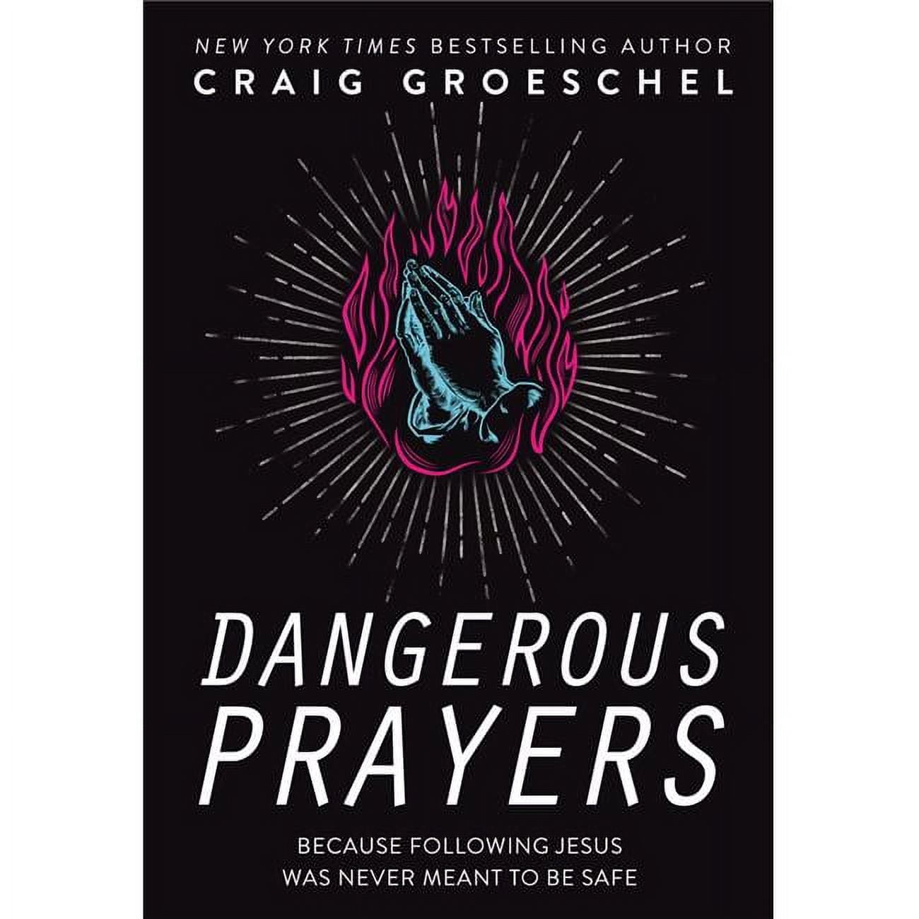 Zondervan 157806 Dangerous Prayers - Feb 2020