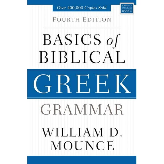 Zondervan Language Basics Basics of Biblical Greek Grammar: Fourth Edition, (Hardcover)